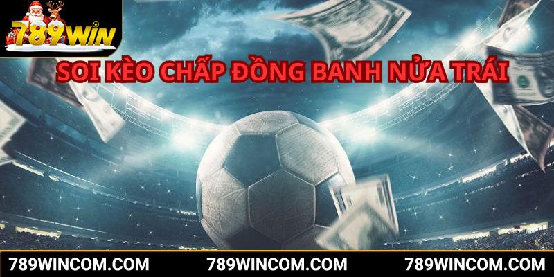 Tham gia chơi loại hình đồng banh nửa trái dễ ăn