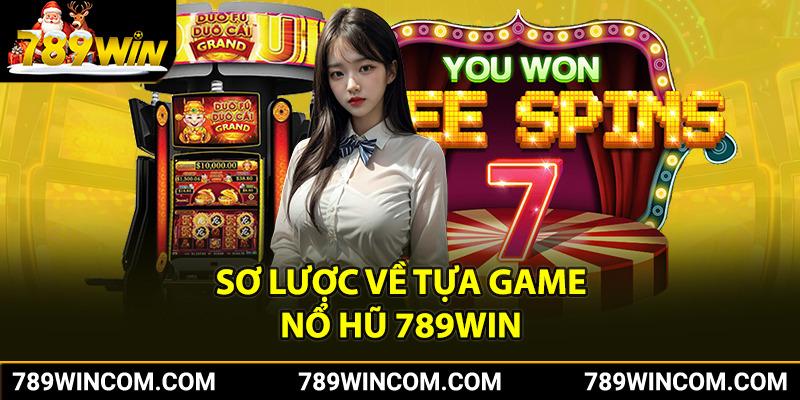 Sơ lược về game nổ hũ 789win