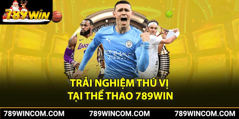 Những trải nghiệm thú vị có tại cá cược thể thao 789win